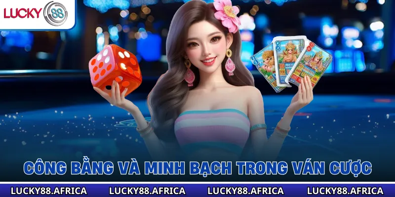 Công bằng và minh bạch trong ván cược